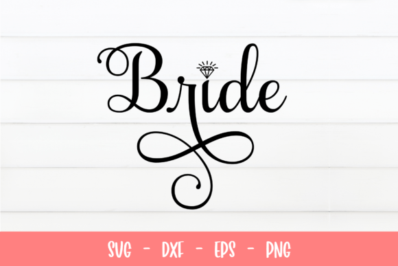 Download Bride SVG, Bride Sign, Wedding SVG Files - Wedding svg Collection