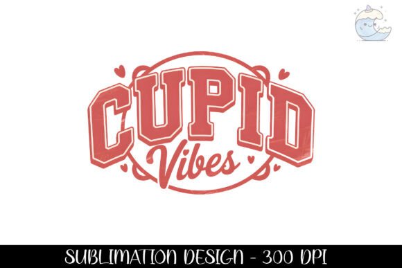 Download Cupid Vibes Valentine Quotes Design Png - Premium Bundle