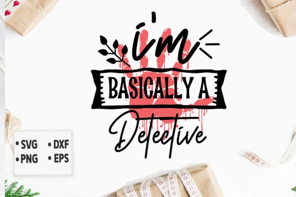 Download I'm Basically a Detective SVG - Detective svg Collection